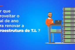renovar a infraestrutura de T.I.