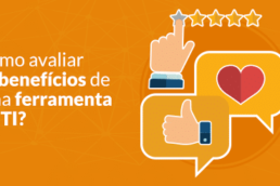 Benefícios de uma ferramenta de T.I.